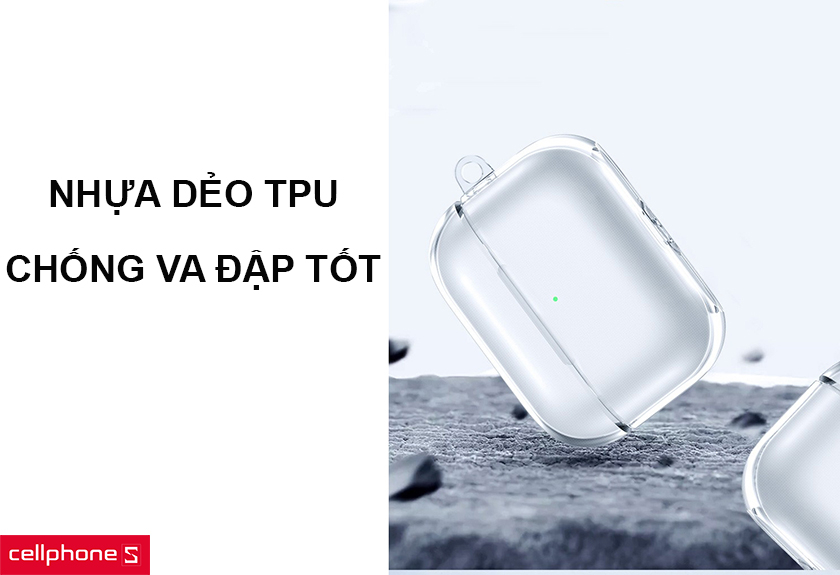 Tạo nên từ nhựa dẻo TPU có độ dẻo tốt, có khả năng chống va đập tốt