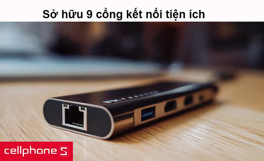 Sở hữu 9 cổng kết nối tiện ích