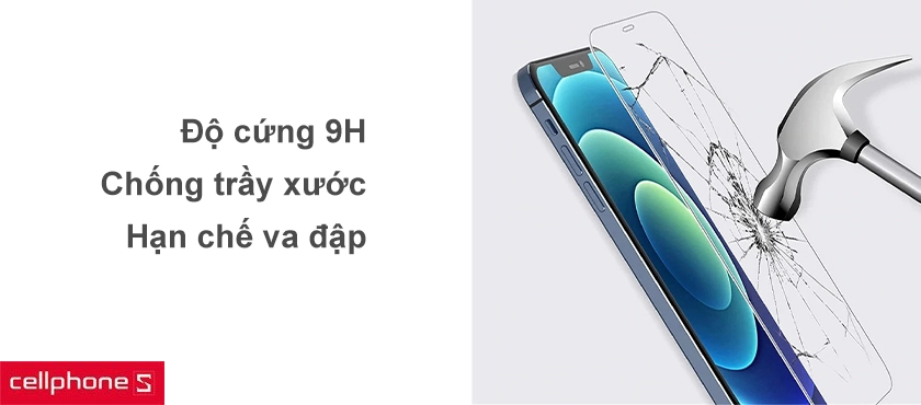 Bảo vệ máy khỏi các vết trầy xước, va đập với độ cứng 9H