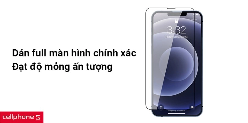 Thiết kế dán full màn hình chính xác, miếng dán mỏng ấn tượng