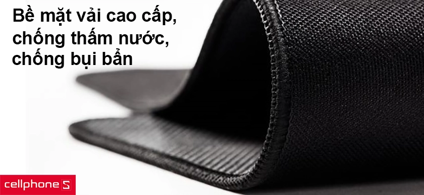 Hoàn thiện từ vải cao cấp, chống thấm nước, chống bụi bẩn