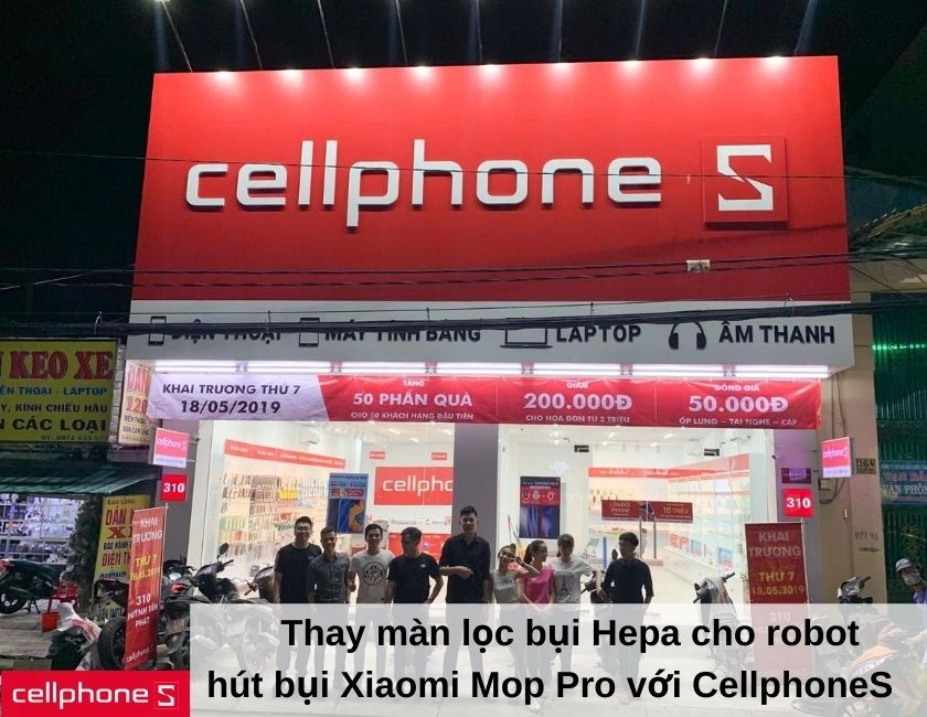 Thay màn lọc bụi Hepa cho robot hút bụi Xiaomi Mop Pro với CellphoneS
