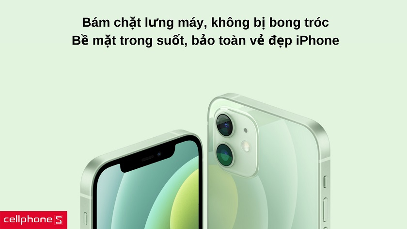 Bề mặt trong suốt, bám chắc mặt sau iPhone 12 mini