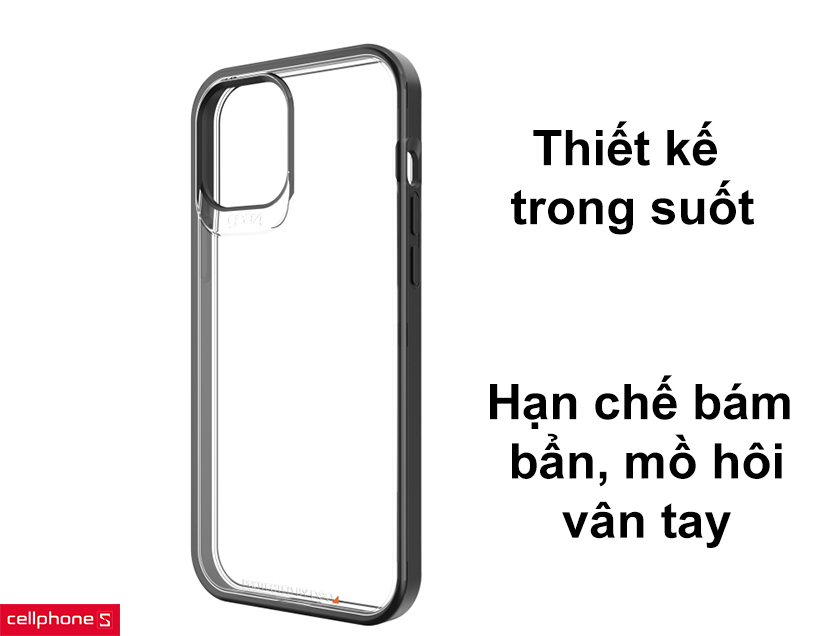 Thiết kế trong suốt, hạn chế bám bẩn mồ hôi vân tay