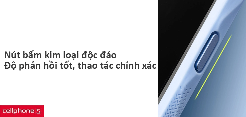 Nút bấm kim loại, viền ốp gia cố tại camera và màn hình