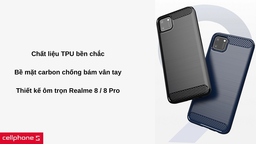Sản xuất từ tổ hợp TPU và Carbon với thiết kế ôm trọn Realme 8 / 8 Pro