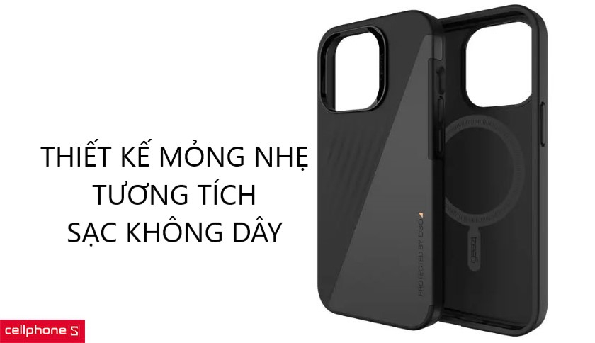 Thiết kế mỏng nhẹ và không cần tháo ốp khi sạc không dây