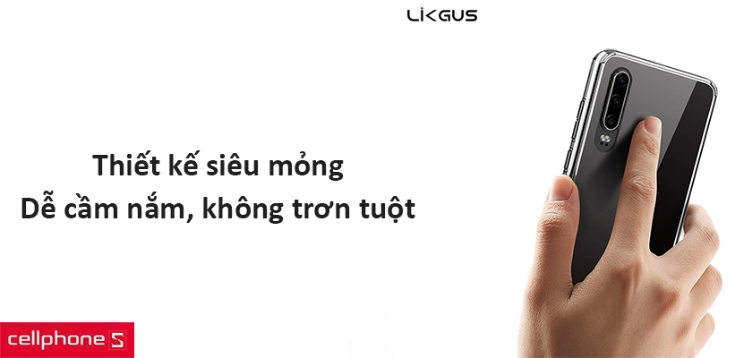 Thiết kế siêu mỏng, dễ cầm nắm