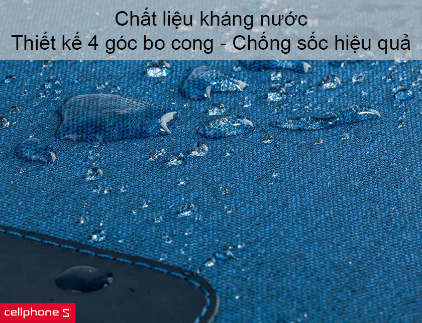 Chất liệu kháng nước, thiết kế 4 góc bo cong chống sốc hiệu quả