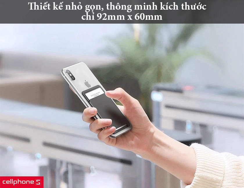 Thiết kế nhỏ gọn, thông minh kích thước chỉ 92mm x 60mm