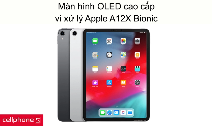 iPad Pro 12.9 2018 sở hữu màn hình OLED cao cấp, vi xử lý Apple A12X Bionic
