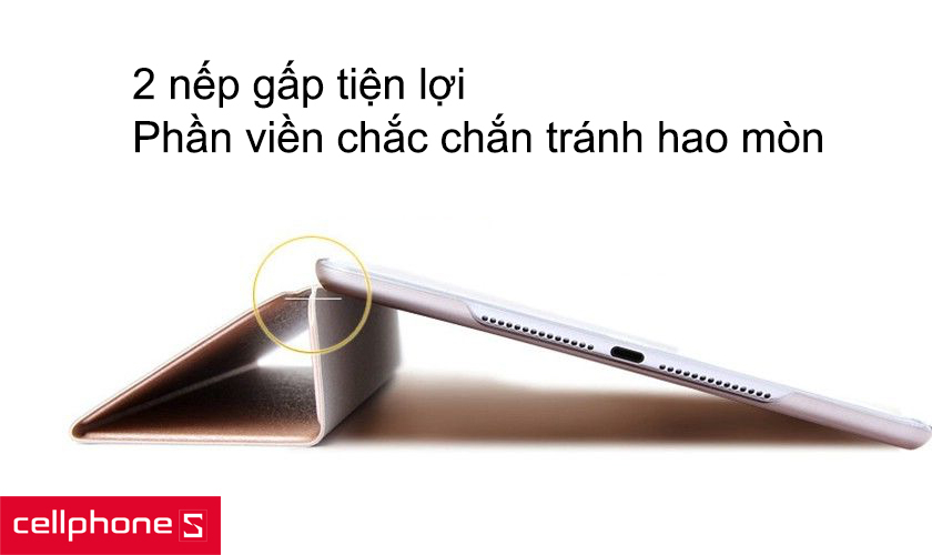 2 nếp gấp tiện lợi, phần viền chắc chắn tránh hao mòn