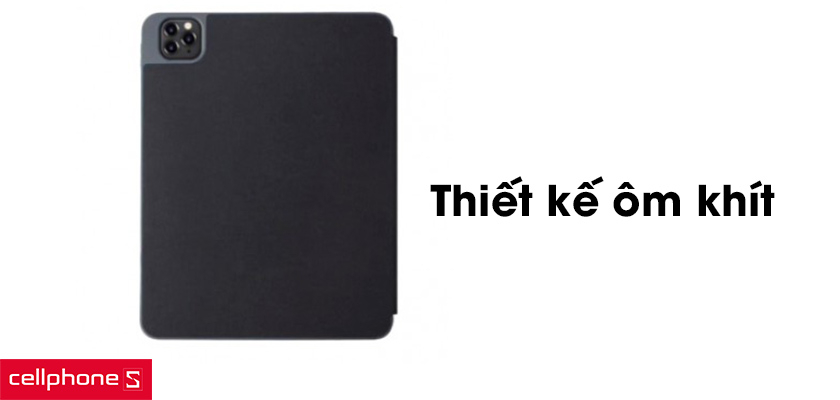 Thiết kế ôm khít, chất liệu cao cấp