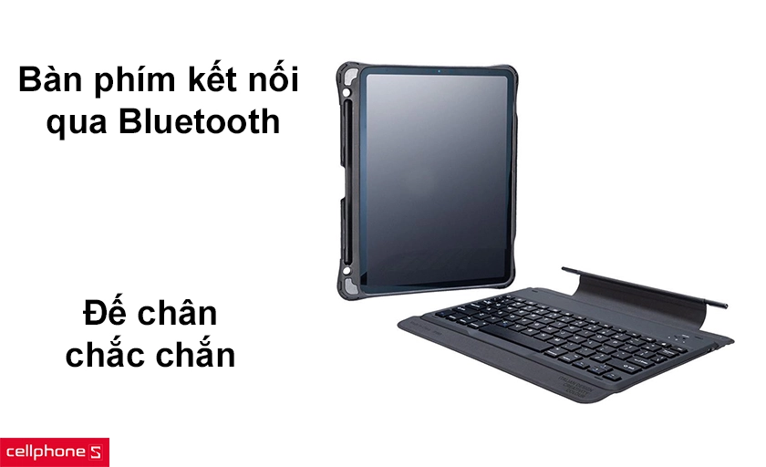 Bàn phím kết nối qua Bluetooth, đế chân chắc chắn