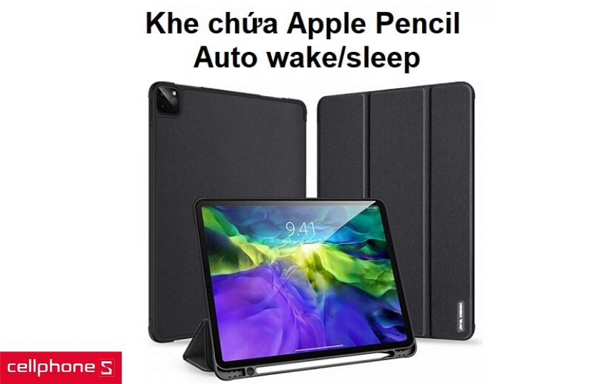Thiết kế khe giữ Apple Pen và chế độ auto wake/sleep thông minh