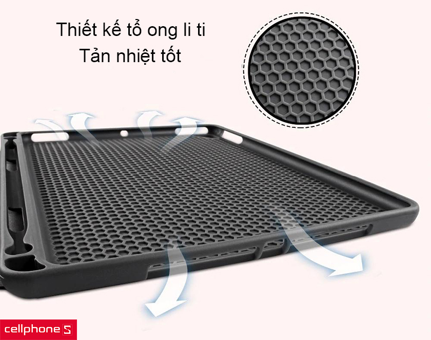 Thiết kế tổ ong li ti giúp tản nhiệt tốt