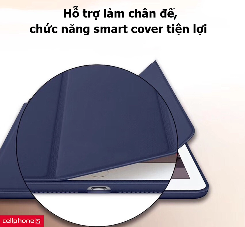 hỗ trợ làm chân đế, chức năng smart cover