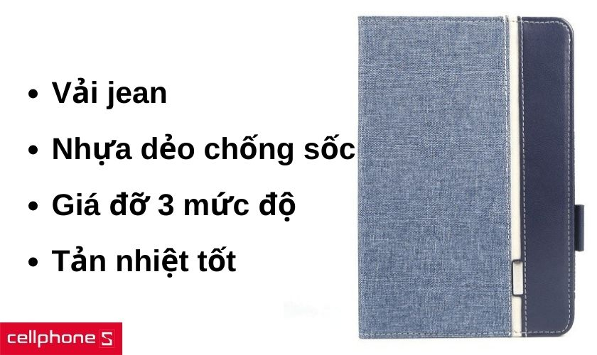 Chất liệu vải jean dạng vân dễ cầm nắm cùng nhựa dẻo chống sốc