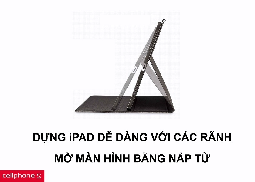 Dựng dứng iPad một cách dễ dàng cùng khả năng mở màn hình với thao tác mở nắp