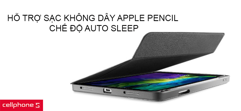 Hỗ trợ sạc không dây, chế độ auto sleep