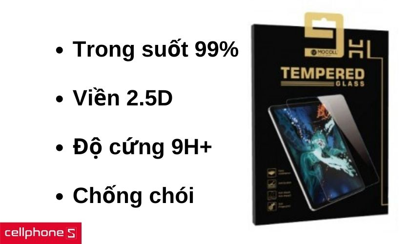 Độ trong suốt lên đến 99% và viền cong 2.5D ôm sát màn hình