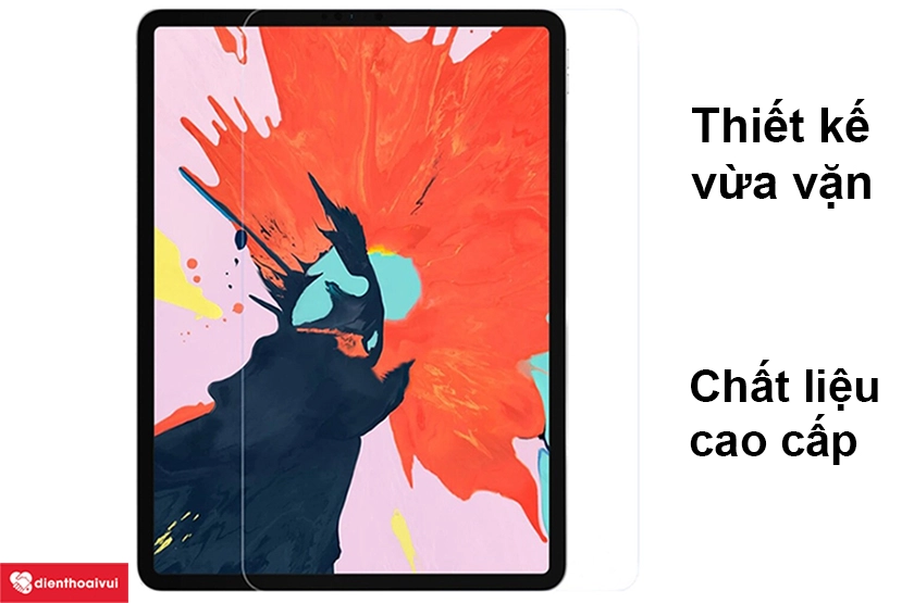 Thiết kế vừa vặn với màn hình, chất liệu cao cấp hạn chế va đập