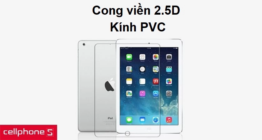 Thiết kế bo cong viền 2.5D cùng chất liệu kính PVC cho khả năng hiển thị tốt