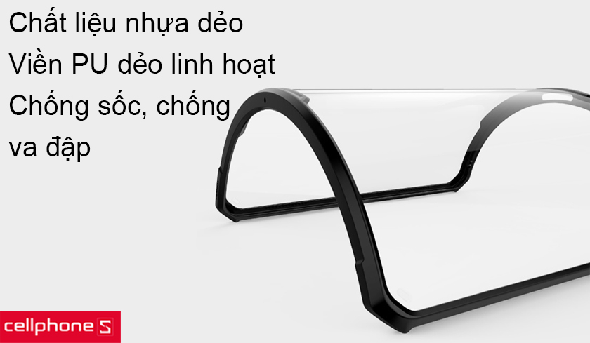 Chất liệu nhựa dẻo, viền PU dẻo linh hoạt, chống sốc chống va đập hiệu quả