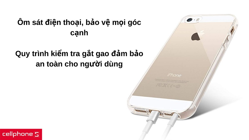 Khả năng ôm sát & kiểm tra kỹ lưỡng giúp bảo vệ cả iPhone và người dùng