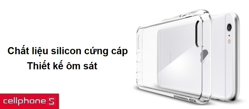 Chất liệu silicon cứng cáp, thiết kế ôm sát