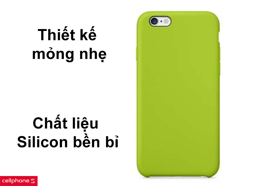 Thiết kế mỏng nhẹ, chất liệu Silicon bền bỉ