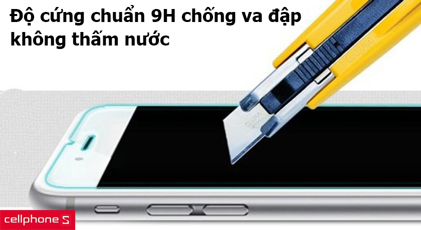 Độ cứng chuẩn 9H, không thấm nước