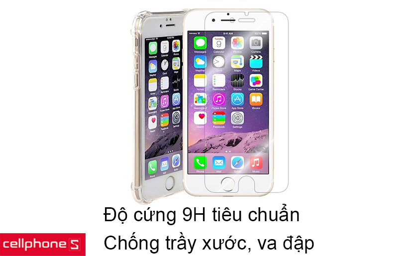 Độ cứng 9H giúp chống va đập, chống trầy xước, tối ưu khả năng bảo vệ