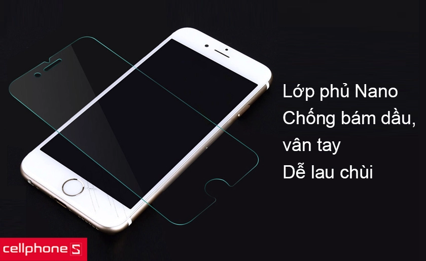 Lớp phủ chống bám dầu, chống bám vân tay và chất keo full giúp sử dụng dễ dàng