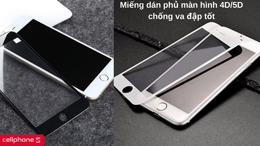 Miếng dán phủ 4D/5D toàn màn hình, thiết kế hoàn hảo với máy và chống va đập