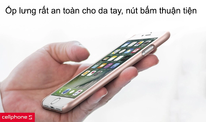 Ốp lưng rất an toàn cho da tay, nút bấm thuận tiện