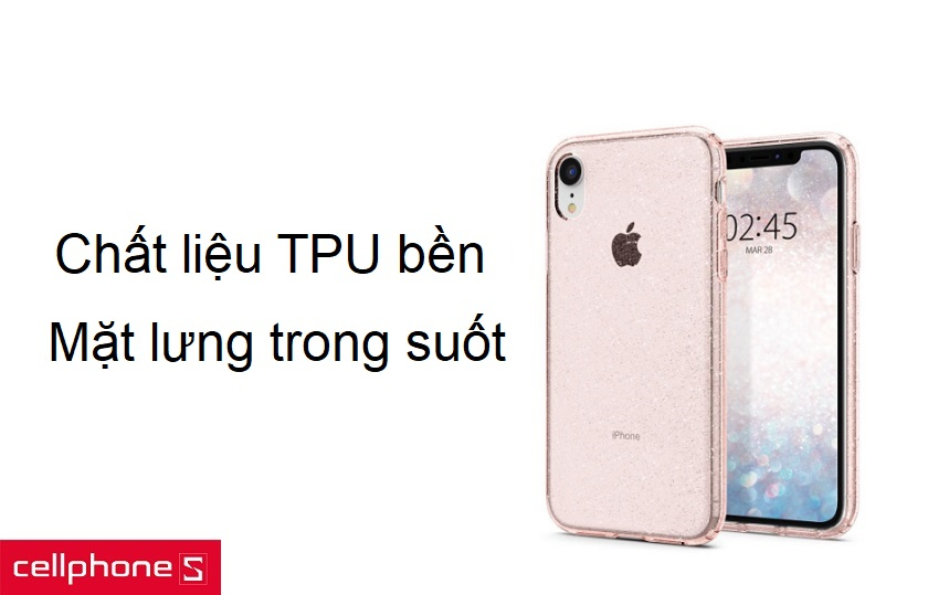 Chất liệu TPU bền bỉ, mặt lưng trong suốt