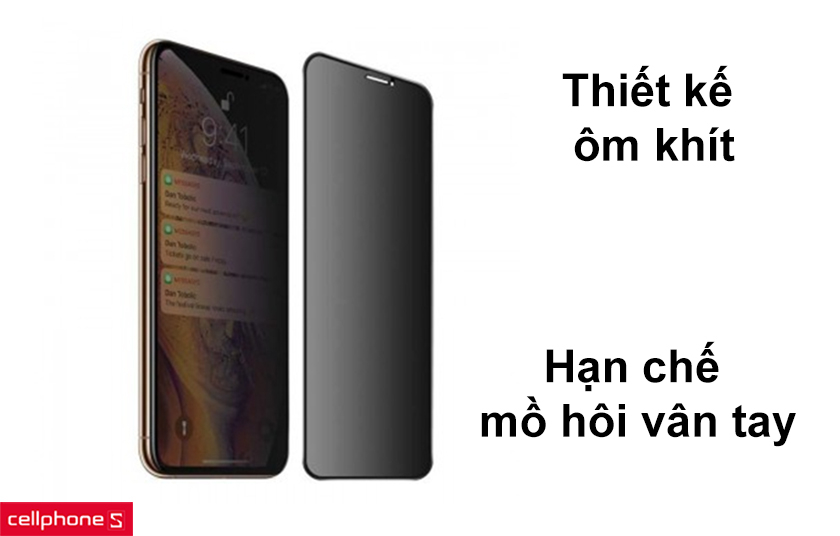 Thiết kế ôm khít, hạn chế được mồ hôi vân tay