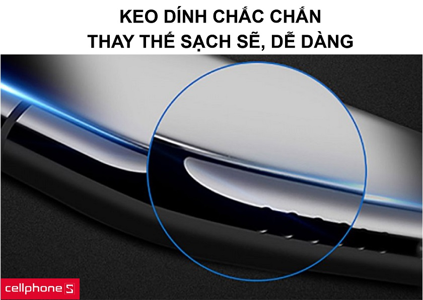 Keo dán dính chắc chắn và thay thế dễ dàng, sạch sẽ