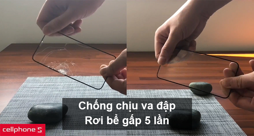 Chống rơi vỡ màn hình gấp 5 lần