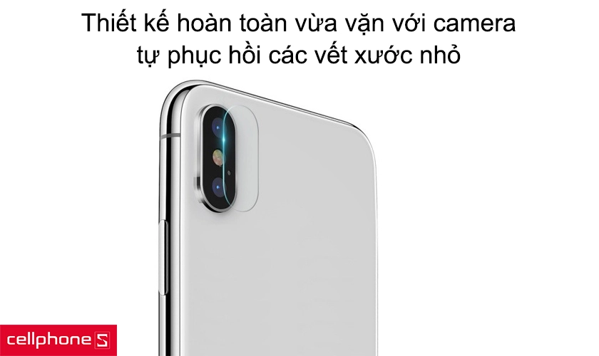 Thiết kế hoàn toàn vừa vặn với camera, tự phục hồi các vết xước nhỏ