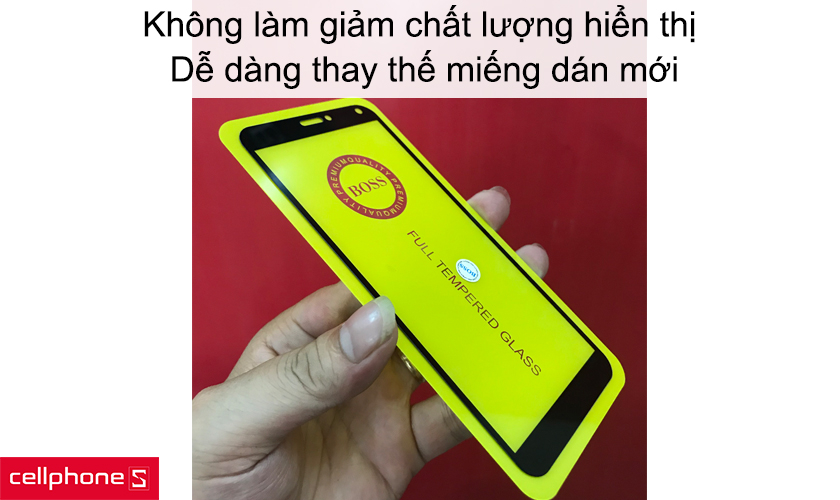 Không làm giảm chất lượng hiển thị, dễ dàng thay thế miếng dán mới