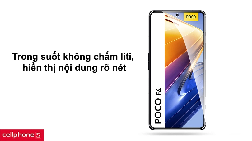 Kính cường lực Xiaomi Poco F4 - Thiết kế trong suốt