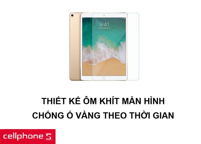 Thiết kế miếng dán ôm khít cùng khả năng chống ố vàng theo thời gian