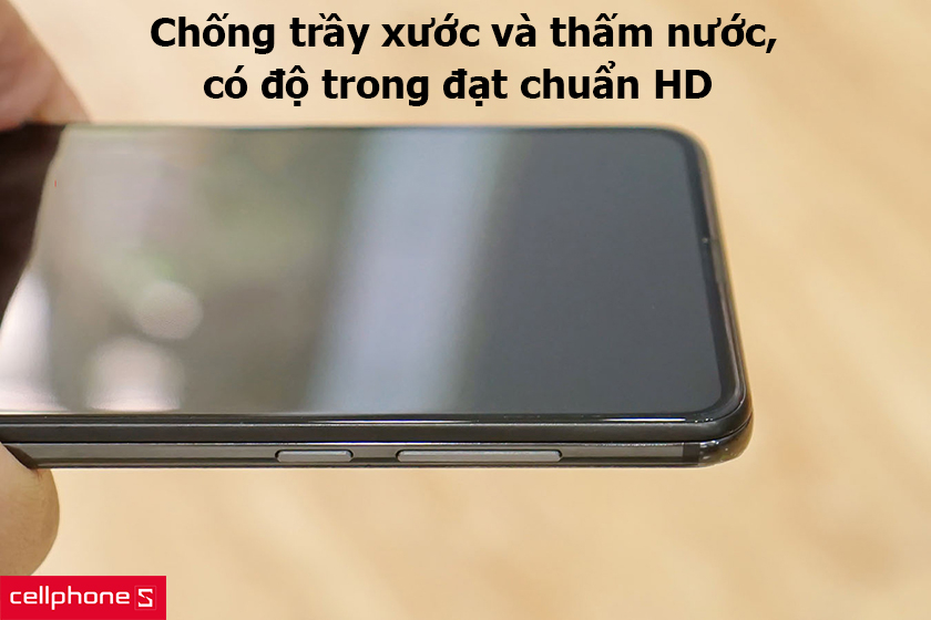 Chống trầy xước và thấm nước, có độ trong đạt chuẩn HD