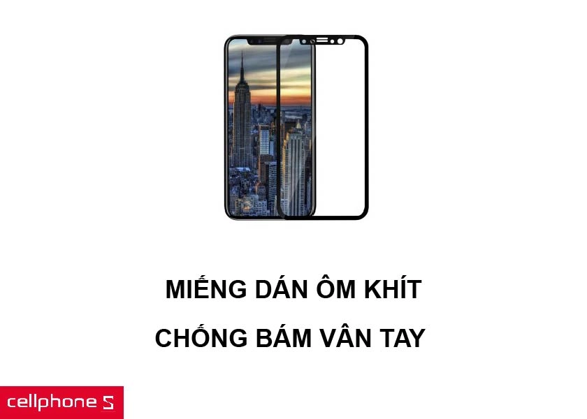 Miếng dán ôm khít phần màn hình cùng khả năng chống bám vân tay cực tốt