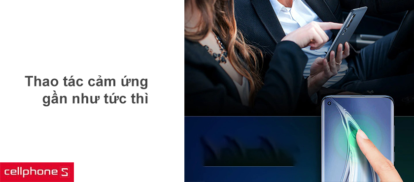 Thao tác cảm ứng nhanh chóng với lớp keo full màn bao phủ