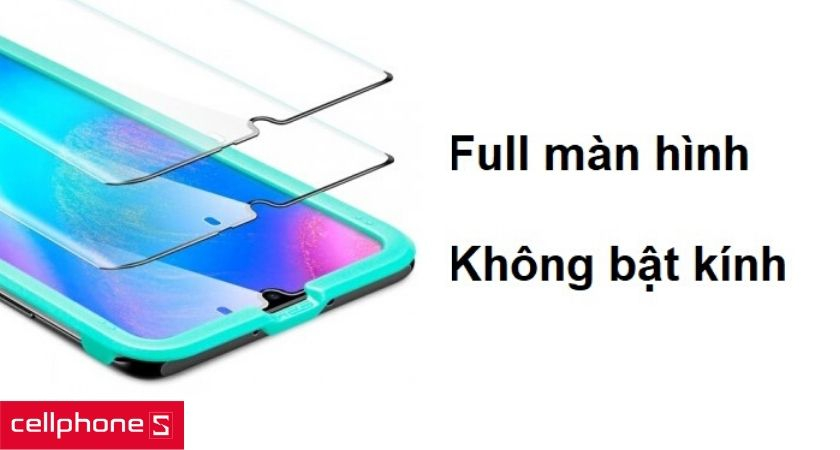 Thiết kế full màn hình, không gây bật kính kể cả khi lắp ốp lưng cường lực