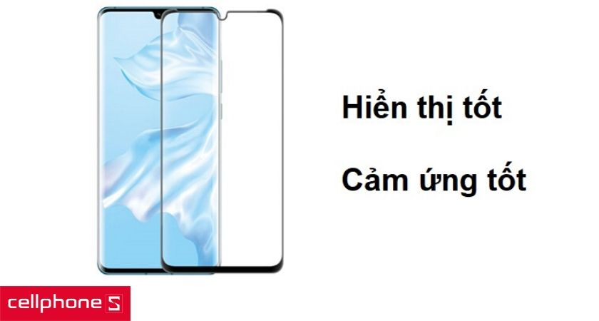 Không ảnh hưởng đến hiển thị màn hình và độ cảm ứng của máy