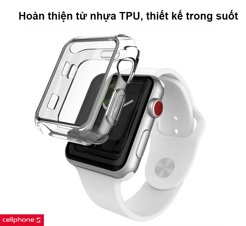 Hoàn thiện từ nhựa TPU, thiết kế trong suốt